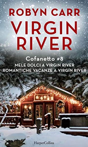 Cofanetto Virgin River 8: Mele dolci a Virgin River | Romantiche vacanze a Virgin River